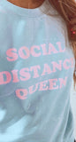 SOCIAL DISTANCE QUEEN SWEATSHIRT